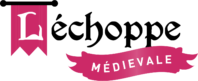 L'échoppe Médiévale